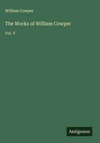 Produktbild: The Works of William Cowper