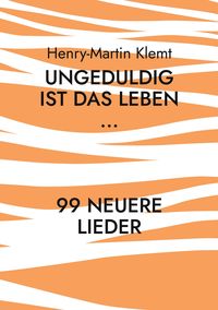 Produktbild: Ungeduldig ist das Leben...