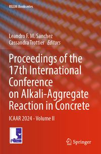 Produktbild: Proceedings of the 17th International Conference on Alkali-Aggregate Reaction in Concrete