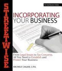 Produktbild: Streetwise Incorporating Your Business: From Legal Issues to Tax Concerns, All You Need to Establish and Protect Your Business