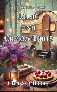Produktbild: Lilac and Cherry Tarts: A Nettles B&B Paracozy Mystery
