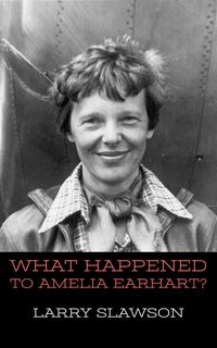 Produktbild: What Happened to Amelia Earhart?