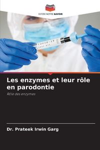 Produktbild: Les enzymes et leur r&ocirc;le en parodontie