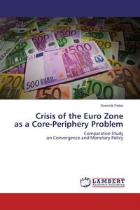 Produktbild: Crisis of the Euro Zone as a Core-Periphery Problem