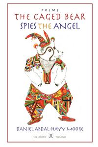 Produktbild: The Caged Bear Spies the Angel / Poems