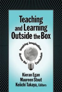 Produktbild: Egan, K:  Teaching and Learning Outside the Box