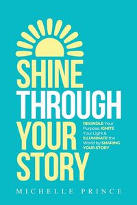Produktbild: Shine Through Your Story