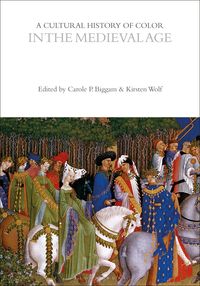Produktbild: A Cultural History of Color in the Medieval Age