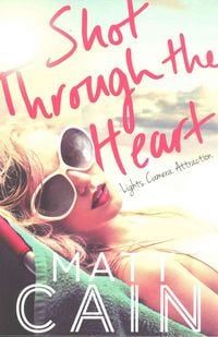 Produktbild: Cain, M: Shot Through The Heart