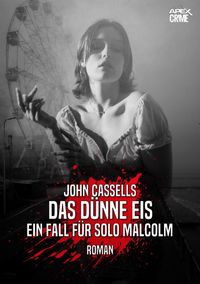 Produktbild: Das D&uuml;nne Eis - ein Fall f&uuml;r Solo Malcolm