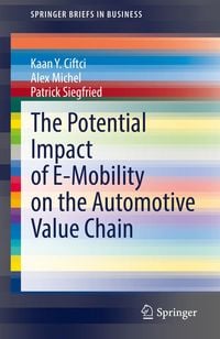 Produktbild: The Potential Impact of E-Mobility on the Automotive Value Chain