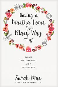 Produktbild: Having a Martha Home the Mary Way