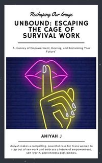 Produktbild: Unbound: Escaping the Cage of Survival Work