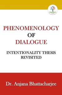 Produktbild: Phenomenology of Dialogue (INTENTIONALITY THESIS REVISITED, #1)