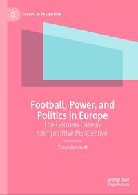 Produktbild: Football, Power, and Politics in Europe