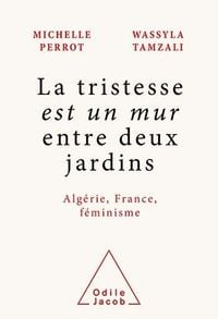 Produktbild: La tristesse est un mur entre deux jardins