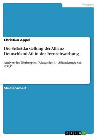 Produktbild: Die Selbstdarstellung der Allianz Deutschland AG in der Fernsehwerbung
