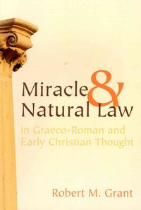 Produktbild: Miracle and Natural Law in Graeco-Roman and Early Christian Thought