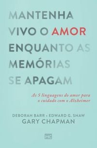Produktbild: Mantenha vivo o amor enquanto as mem&oacute;rias se apagam