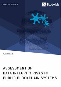 Produktbild: Assessment of Data Integrity Risks in Public Blockchain Systems