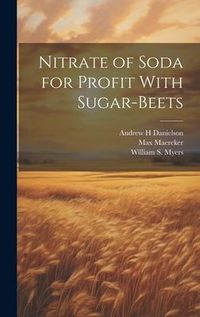 Produktbild: Nitrate of Soda for Profit With Sugar-beets