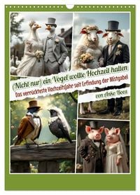 Produktbild: Nicht nur ein Vogel wollte Hochzeit halten (Wandkalender 2027 DIN A3 hoch), CALVENDO Monatskalender