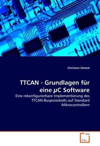 Produktbild: Glatzel, C: TTCAN - Grundlagen f&uuml;r eine &micro;C Software