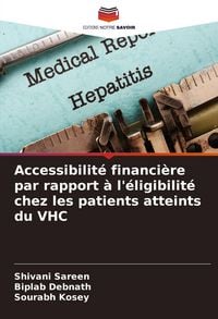 Produktbild: Accessibilit&eacute; financi&egrave;re par rapport &agrave; l'&eacute;ligibilit&eacute; chez les patients atteints du VHC