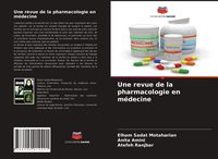 Produktbild: Une revue de la pharmacologie en m&eacute;decine