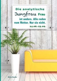 Produktbild: Die analytische Jungfrau Frau ist anders. Alle reden vom Wetter. Nur sie nicht.