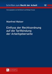 Produktbild: Einfluss der Rechtsordnung auf die Tarifbindung der Arbeitgeberseite