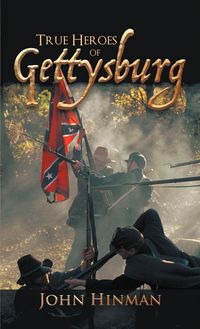 Produktbild: True Heroes of Gettysburg
