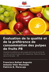 Produktbild: &Eacute;valuation de la qualit&eacute; et de la pr&eacute;f&eacute;rence de consommation des pulpes de fruits PB