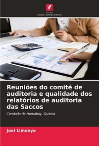 Produktbild: Reuni&otilde;es do comit&eacute; de auditoria e qualidade dos relat&oacute;rios de auditoria das Saccos