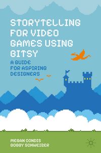 Produktbild: Storytelling for Video Games Using Bitsy