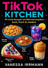 Produktbild: TikTok Kitchen &ndash; Food-Trends zum Nachmachen
