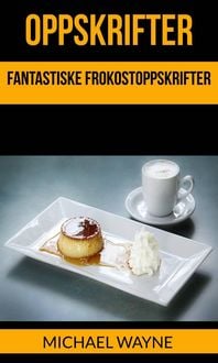 Produktbild: Oppskrifter: Fantastiske Frokostoppskrifter