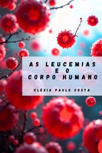 Produktbild: As Leucemias E O Corpo Humano