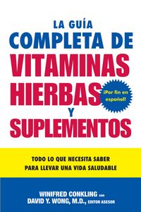 Produktbild: La Guia Completa de Vitaminas, Hierbas Y Suplementos