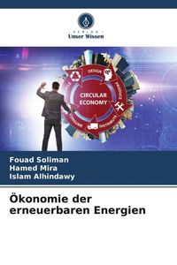 Produktbild: Soliman, F: &Ouml;konomie der erneuerbaren Energien