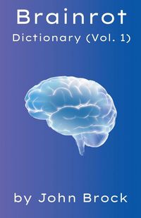 Produktbild: Brainrot Dictionary (Vol. 1)