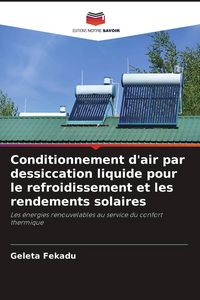 Produktbild: Conditionnement d'air par dessiccation liquide pour le refroidissement et les rendements solaires