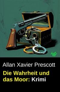 Produktbild: Die Wahrheit und das Moor: Krimi