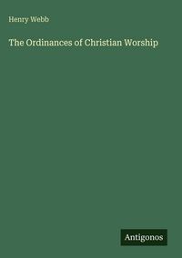 Produktbild: The Ordinances of Christian Worship