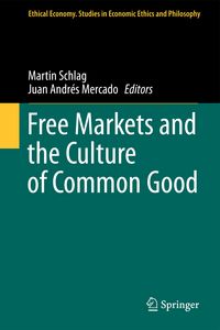 Produktbild: Free Markets and the Culture of Common Good