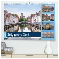 Produktbild: Br&uuml;gge und Gent, eine Fotoreise durch die zwei Perlen Flanderns. (hochwertiger Premium Wandkalender 2027 DIN A2 quer), Kunstdruck in Hochglanz