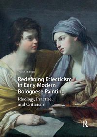Produktbild: Redefining Eclecticism in Early Modern Bolognese Painting