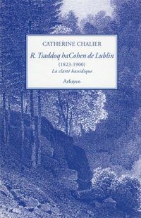 Produktbild: Rabbi Tsaddoq haCohen de Lublin (1823-1900) : la clart&eacute; hassidique