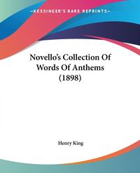 Produktbild: Novello's Collection Of Words Of Anthems (1898)
