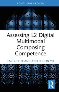 Produktbild: Assessing L2 Digital Multimodal Composing Competence